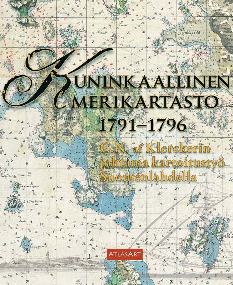 Kuninkaallinen merikartasto 1791–1796 — C.N. af Klerckerin johtama kartoitustyö Suomenlahdella